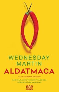 Aldatmaca: Kadınlar Arzu ve Ihanet Hakkında Doğru Bilinen Yanlışlar