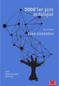 2000&APOS;LER Şiiri Antolojisi: Şiir - Değerlendirme - Inceleme