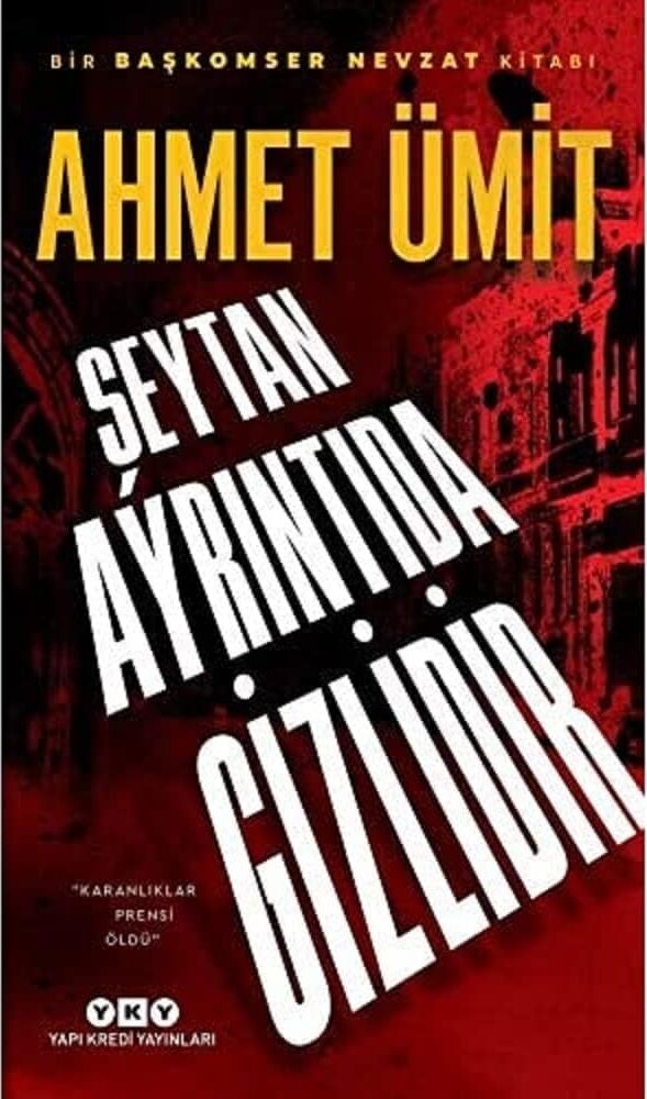 Şeytan Ayrıntıda Gizlidir: Bir Başkomser Nevzat Kitabı