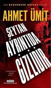 Şeytan Ayrıntıda Gizlidir: Bir Başkomser Nevzat Kitabı
