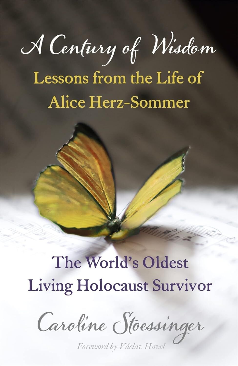 A Century Of Wisdom: Lessons From The Life Of Alice Herz-Sommer, Holocaust Survivor
