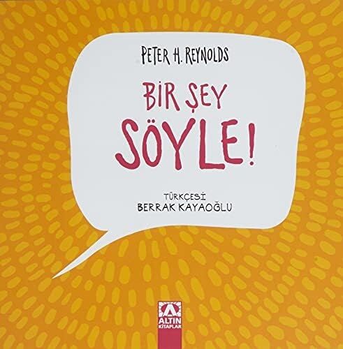 Bir Şey Söyle!: Say Something