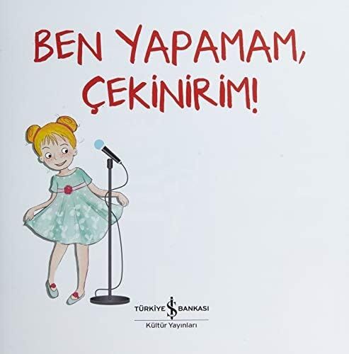 Ben Yapamam, Çekinirim!: Değerler Eğitimi – Özgüven