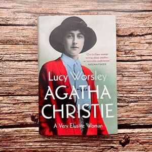 Agatha Christie: The Sunday Times Bestselling Biography Of The Legendary Creator Of Hercule Poirot And Miss Marple