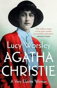 Agatha Christie: The Sunday Times Bestselling Biography Of The Legendary Creator Of Hercule Poirot And Miss Marple