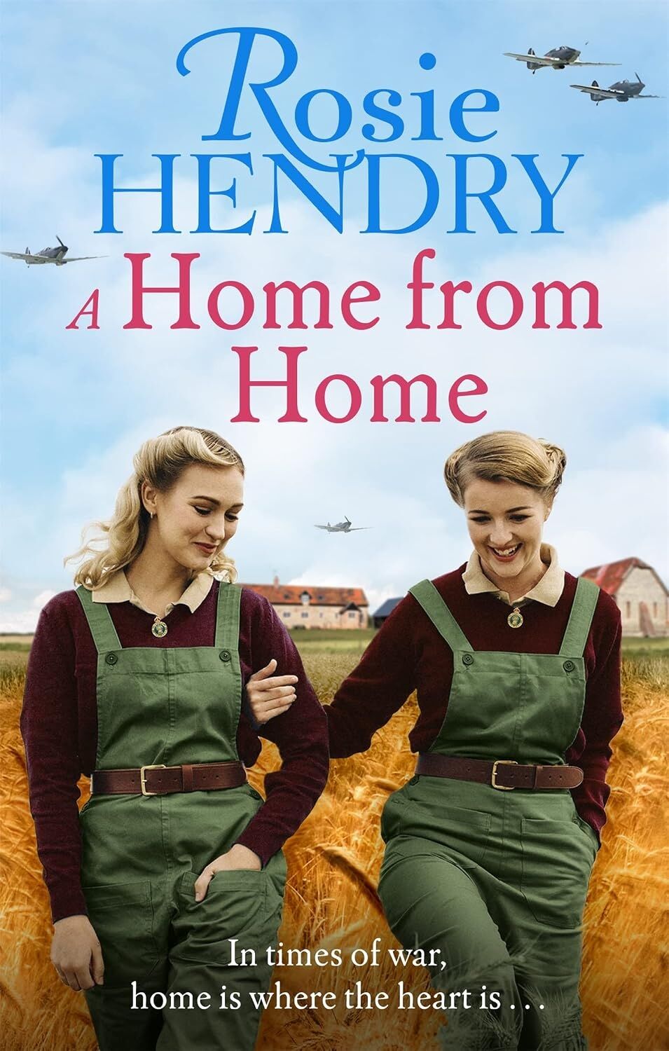 A Home From Home: The Most Heart-Warming Wartime Story From The Author Of The Mother's Day Club