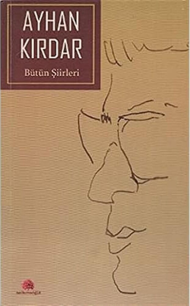 Bütün Şiirleri Ayhan Kırdar