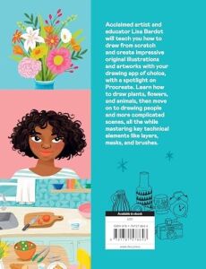 Drawing Digital: The Complete Guide To Learning To Draw And Paint On Your iPad