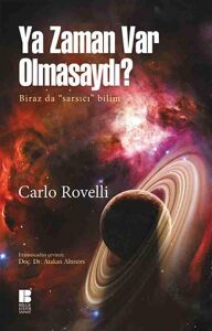 Ya Zaman Var Olmasaydı: Biraz Da Sarsıcı Bilim