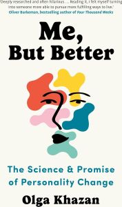 Me, But Better: The Science And Promise Of Personality Change