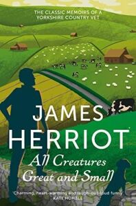 All Creatures And Small: The Memoirs Of A Yorkshire Country Vet