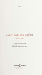Enver Paşa’nın Anıları: 1881 - 1908