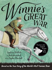 's War: The Remarkable Story Of A Brave Bear Cub In World War One