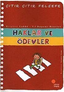 Çıtır Çıtır Felsefe 15 - Haklar ve Ödevler: 4, 5, 6. Sınıflar