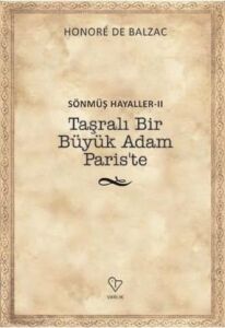 Sönmüş Hayaller Iı: Taşralı Bir Büyük Adam Paris'te: Sönmüş Hayaller 2