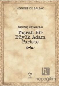 Sönmüş Hayaller Iı: Taşralı Bir Büyük Adam Paris'te: Sönmüş Hayaller 2