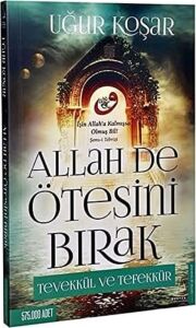 Allah De Ötesini Bırak