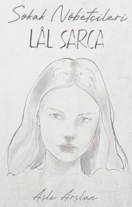 Sokak Nöbetçileri - Lal Sarca