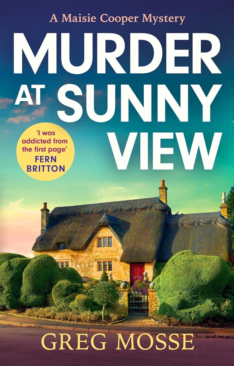 Murder At Sunny View: An Absolutely Gripping And Charming Cozy Murder Mystery Novel For 2025