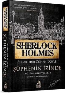 Sherlock Holmes – Şüphenin Izinde / Bütün Hikayeler 3