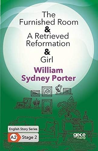 The Furnished Room A Retrieved Reformation Girl: English Story Series A2 Stage 2