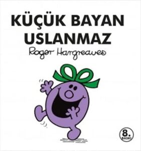 Küçük Bayan Uslanmaz