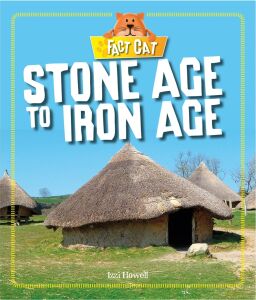 Fact Cat: History: Early Britons: Stone Age To Iron Age