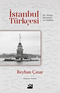 Istanbul Türkçesi: Dil Üslup Kelimeler ve Telaffuz