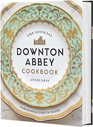 The Official Downton Abbey Cookbook