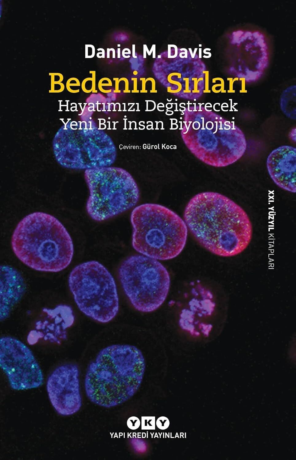 Bedenin Sırları - Hayatımızı Değiştirecek Yeni Bir Insan Biyolojisi