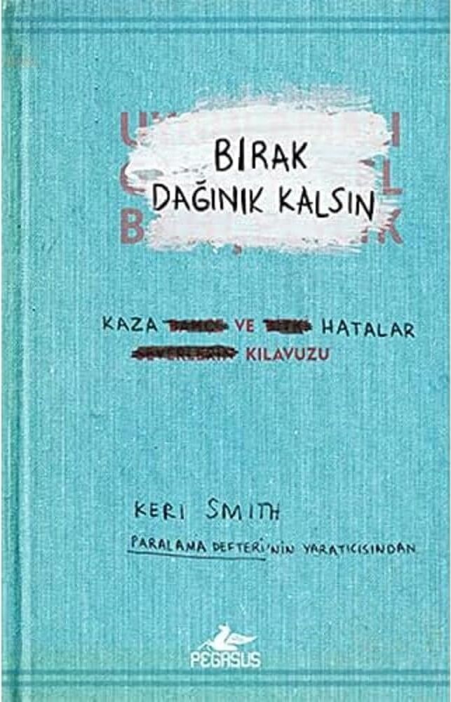 Bırak Dağınık Kalsın: Kaza ve Hatalar Kılavuzu
