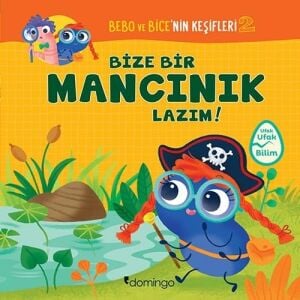 Bebo ve Bice’nin Keşifleri 2 - Bize Bir Mancınık Lazım!: Ufak Ufak Bilim