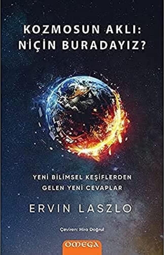 Kozmosun Aklı: Niçin Buradayız?: Yeni Bilimsel Keşiflerden Gelen Yeni Cevaplar