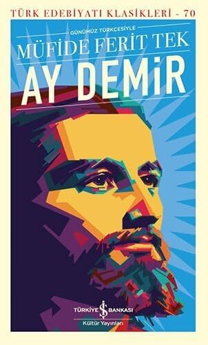 Ay Demir : Türk Edebiyatı Klasikleri - 70