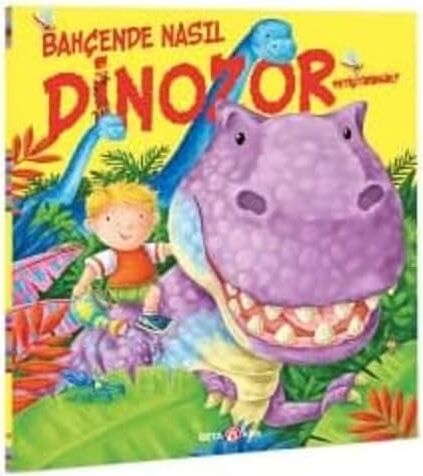 Bahçede Nasıl Dinozor Yetiştirirsin?