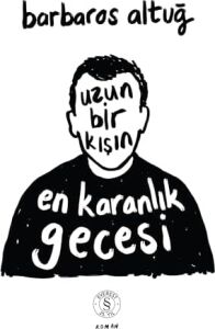 Uzun Bir Kışın En Karanlık Gecesi