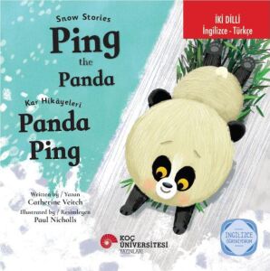 Snow Stories - Ping The Panda / Kar Hikayeleri: Panda Ping Ingilizce Öğreniyorum (Iki Dilli: Ingilizce-Türkçe)