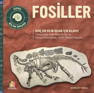 Fosiller – Genç Bir Bilim Insanı Için Kılavuz