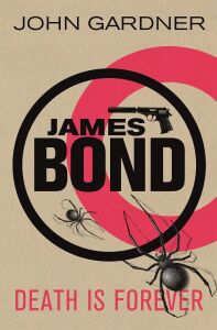 Death Is Forever: A James Bond Thriller