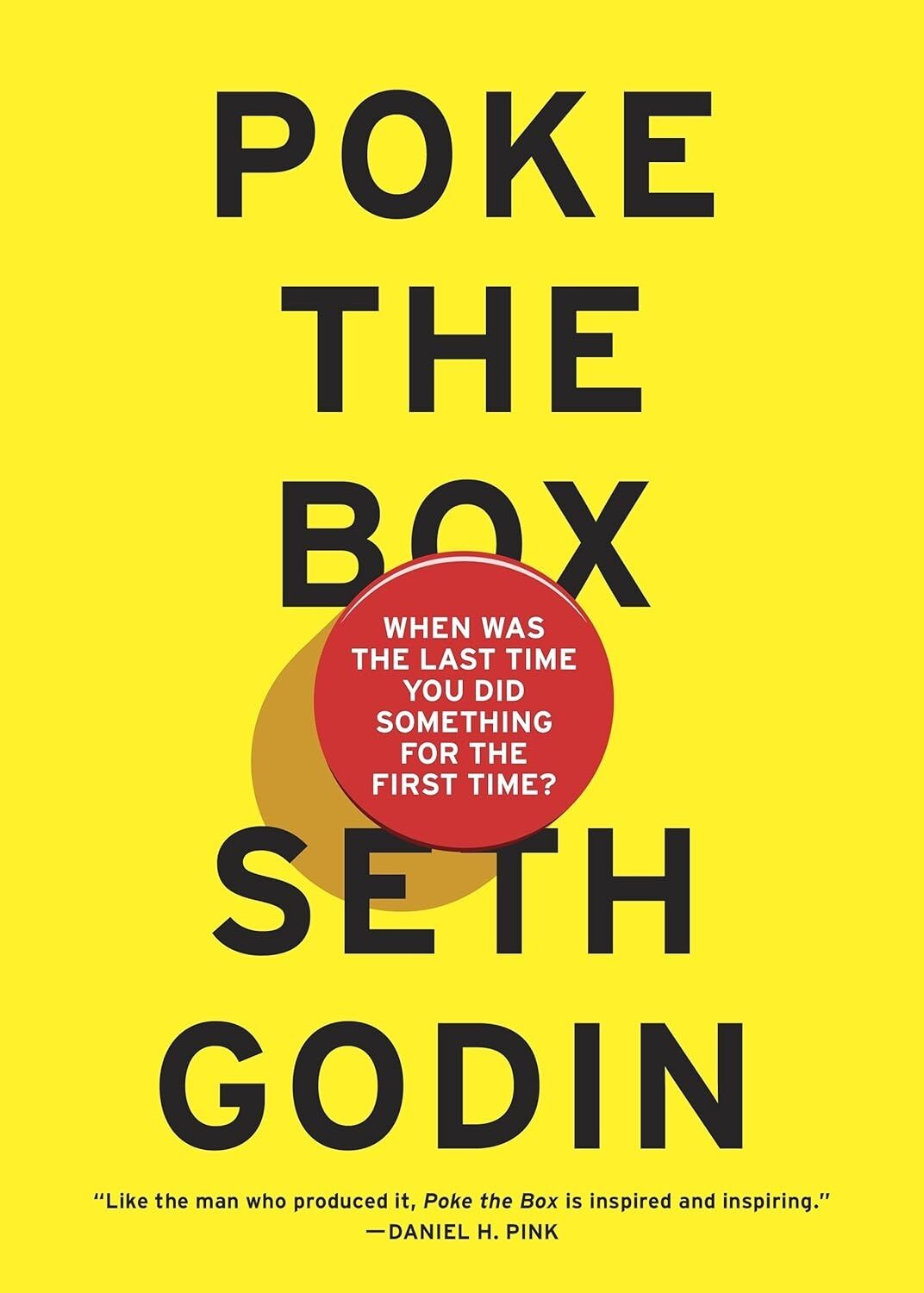 Poke The Box: When Was The Last Time You Did Something For The First Time?