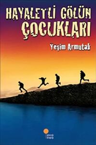 Hayaletli Gölün Çocukları: 4, 5, 6. Sınıflar