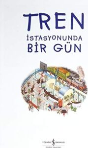 Tren Istasyonunda Bir Gün: Bul, Eğlen, Öğren!