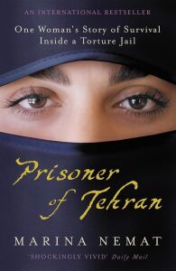 Prisoner Of Tehran: One Woman's Story Of Survival Inside A Torture Jail