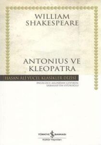 Antonius ve Kleopatra - Hasan Ali Yücel Klasikleri