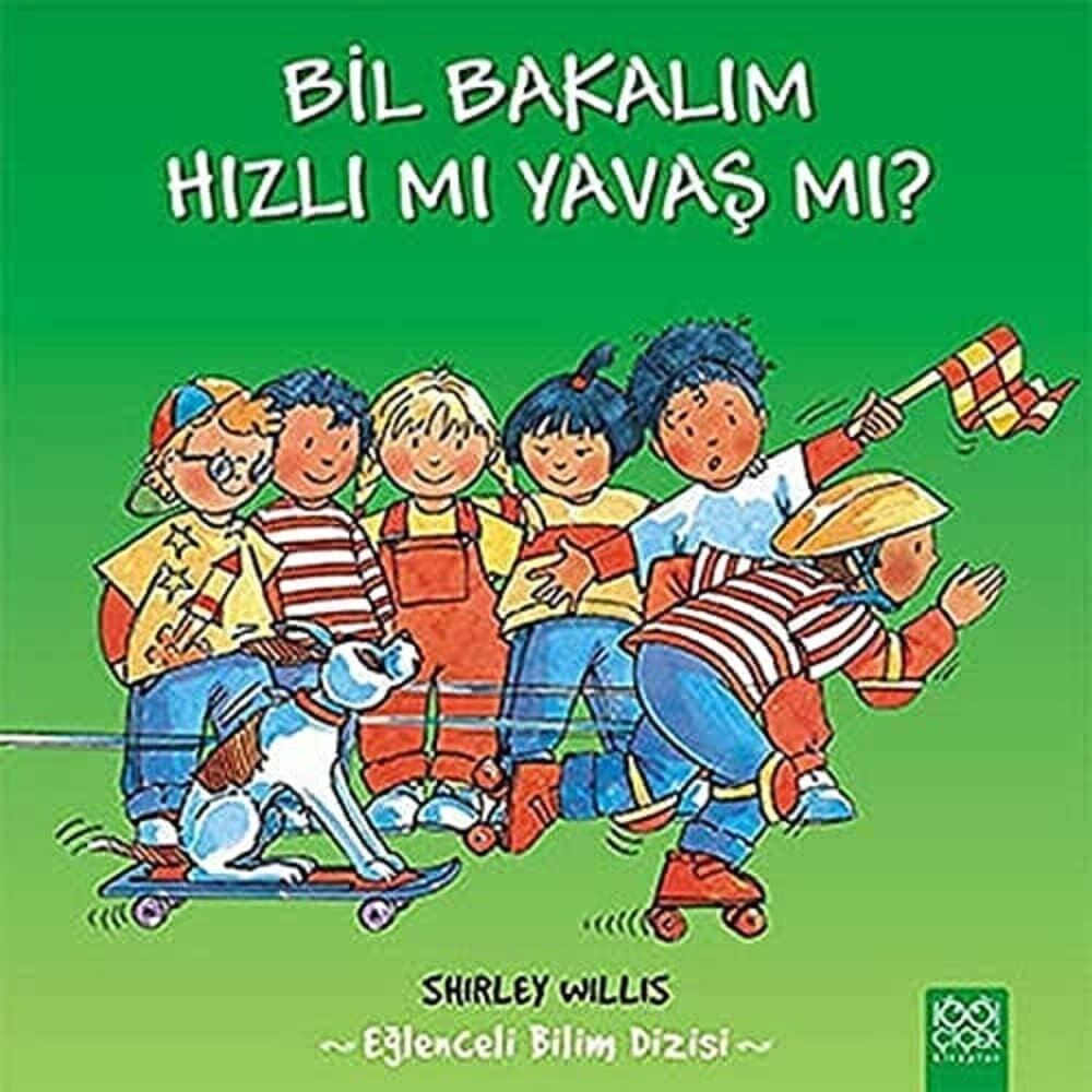 Bil Bakalım Hızlı Mı Yavaş Mı?: Eğlenceli Bilim Dizisi