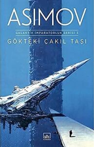 Gökteki Çakıl Taşı: Galaktik Imparatorluk Serisi 3