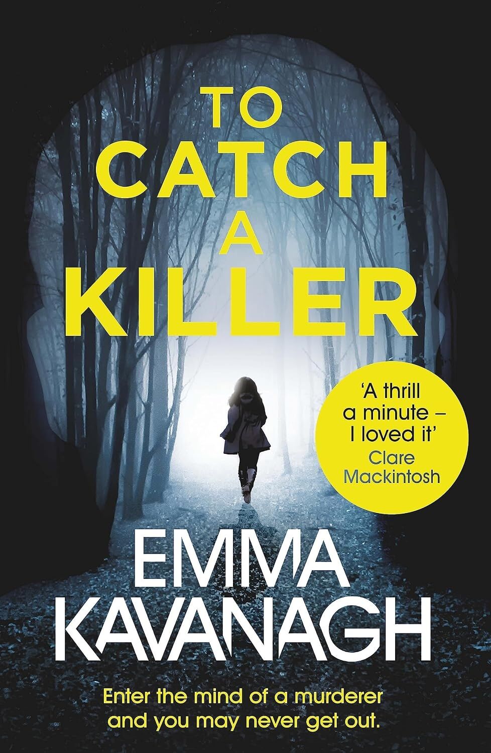 To Catch A Killer: Enter The Mind Of A Murderer And You May Never Get Out