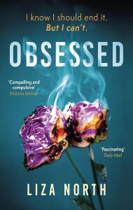Obsessed: A Totally Gripping Psychological Thriller With A Shocking Twist
