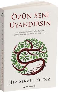 Özün Seni Uyandırsın