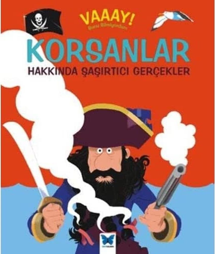Korsanlar Hakkında Şaşırtıcı Gerçekler: Vaaay! Bunu Bilmiyordum